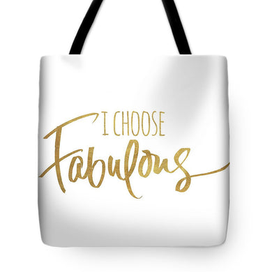 I Choose Fabulous Emphasized Tote Bag