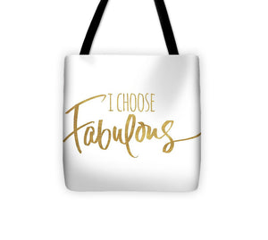 I Choose Fabulous Emphasized Tote Bag